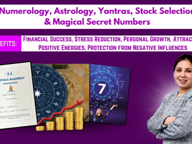 Numerology, Astrology, Yantras, Stock Selection & Magical Secret Numbers